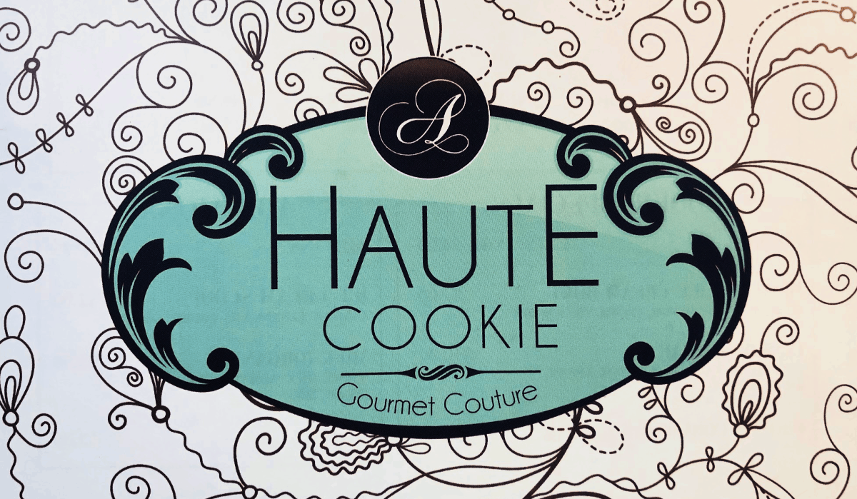 A Haute cookie sign